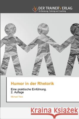 Humor in der Rhetorik Titze, Michael 9786209389962