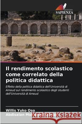 Il rendimento scolastico come correlato della politica didattica Yuko Oso, Willis, Mohamed Osman, Abdisalan 9786209390548
