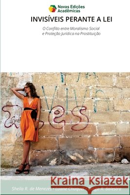 Invisíveis Perante a Lei R. de Menezes, Sheila, Chuquel, Luane, Balestra, Diogo R. 9786209390609