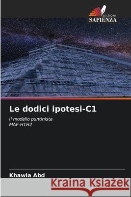 Le dodici ipotesi-C1 Abd, Khawla 9786209391798 Edizioni Sapienza
