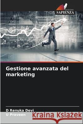 Gestione avanzata del marketing D. Renuka Devi U. Praveen 9786209393501