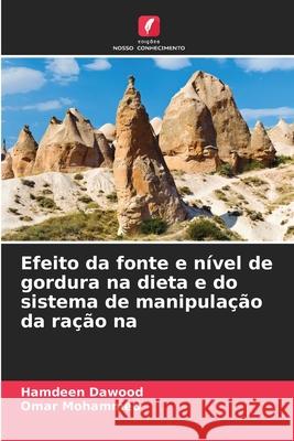 Efeito da fonte e nível de gordura na dieta e do sistema de manipulação da ração na Dawood, Hamdeen, Mohammed, Omar 9786209393785