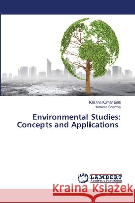 Environmental Studies: Concepts and Applications Krishna Kumar Soni Hemlata Sharma 9786209394430