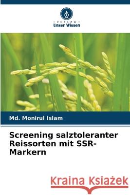 Screening salztoleranter Reissorten mit SSR-Markern Islam, Md. Monirul 9786209394645