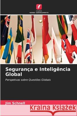 Segurança e Inteligência Global Schnell, Jim 9786209394935