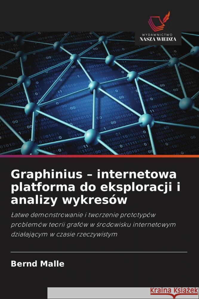 Graphinius - internetowa platforma do eksploracji i analizy wykresów Malle, Bernd 9786209395383