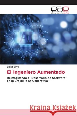 El Ingeniero Aumentado Diego Silva 9786209395918
