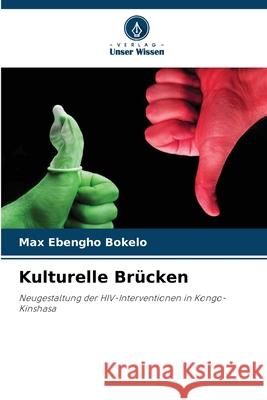 Kulturelle Brücken Ebengho Bokelo, Max 9786209396175 Verlag Unser Wissen