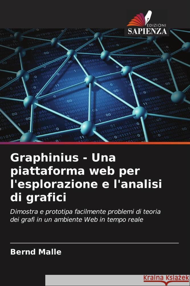 Graphinius - Una piattaforma web per l'esplorazione e l'analisi di grafici Malle, Bernd 9786209397943