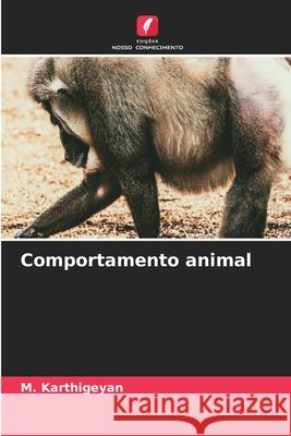 Comportamento animal Karthigeyan, M. 9786209398247