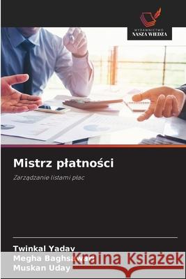 Mistrz platnosci Yadav, Twinkal, Baghsawari, Megha, Uday, Muskan 9786209404047