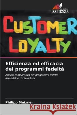 Efficienza ed efficacia dei programmi fedeltà Meixner, Philipp 9786209404054