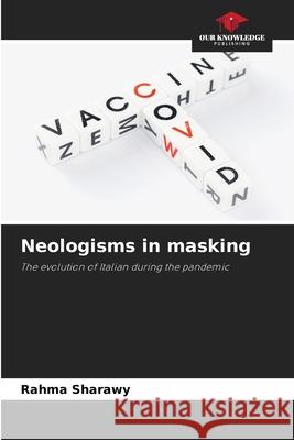 Neologisms in masking Sharawy, Rahma 9786209404313