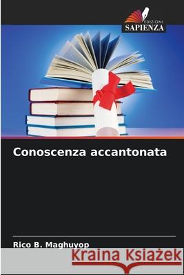 Conoscenza accantonata Rico B. Maghuyop 9786209409295