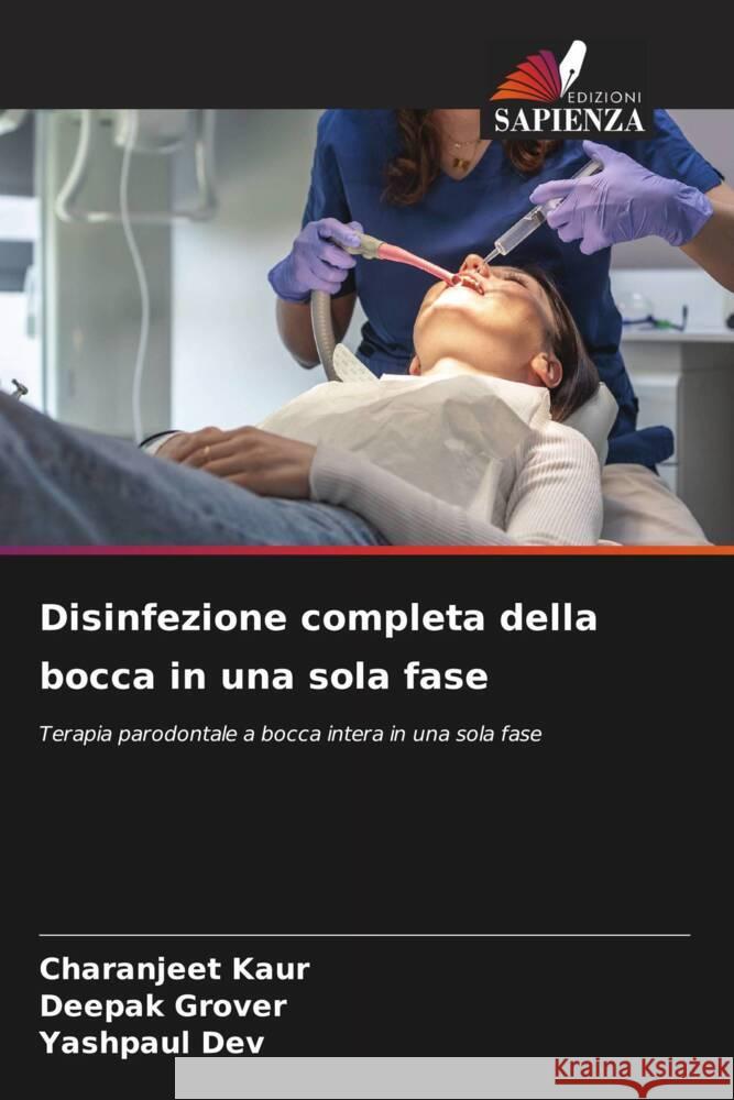 Disinfezione completa della bocca in una sola fase Kaur, Charanjeet, Grover, Deepak, Dev, Yashpaul 9786209409677 Edizioni Sapienza