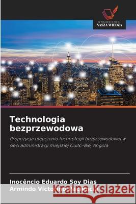 Technologia bezprzewodowa Dias, Inocêncio Eduardo Soy, Paciência, Armindo Victorino 9786209409783
