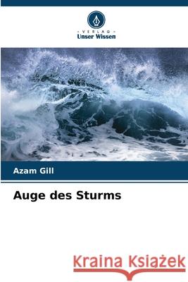 Auge des Sturms Gill, Azam 9786209410161