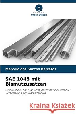SAE 1045 mit Bismutzus?tzen Marcelo Do 9786209413049
