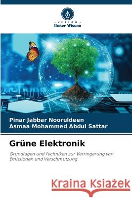 Grüne Elektronik Jabbar Nooruldeen, Pinar, Mohammed Abdul Sattar, Asmaa 9786209413650