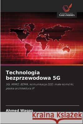 Technologia bezprzewodowa 5G Waqas, Ahmed 9786209414909