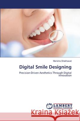 Digital Smile Designing Shekhawat, Manisha 9786209417832
