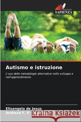 Autismo e istruzione de Jesus, Elisangela, P. da Silva, Andreza F. 9786209422416
