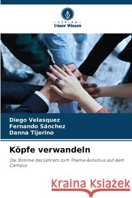 K?pfe verwandeln Diego Velasquez Fernando S?nchez Danna Tijerino 9786209423406