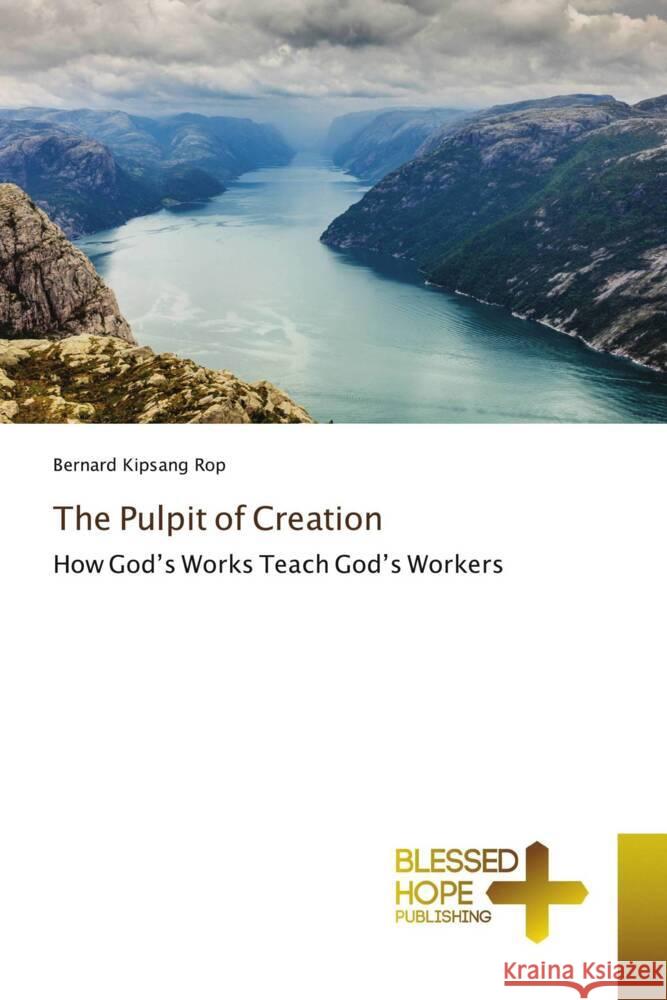 The Pulpit of Creation Rop, Bernard Kipsang 9786209423635