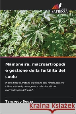 Mamoneira, macroartropodi e gestione della fertilit? del suolo Tancredo Souza 9786209429705