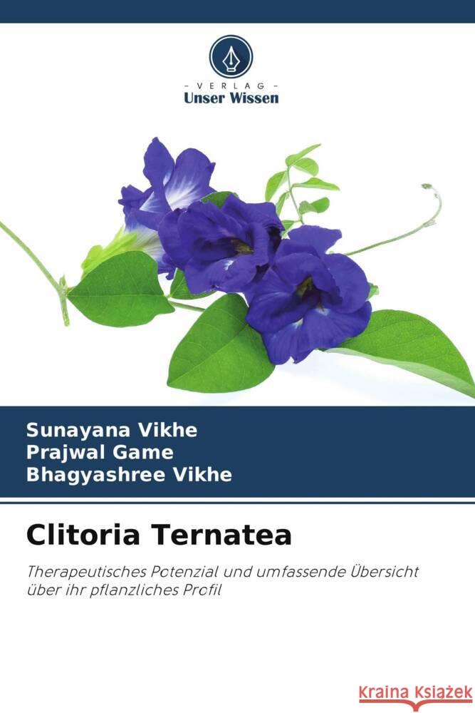 Clitoria Ternatea Vikhe, Sunayana, Game, Prajwal, Vikhe, Bhagyashree 9786209430718