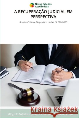 A Recuperação Judicial Em Perspectiva Balestra, Diogo R., F. Chuquel, Luane, Da Costa, Camila 9786209431777