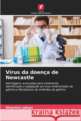 Vírus da doença de Newcastle Jahan, Sharmin 9786209431883