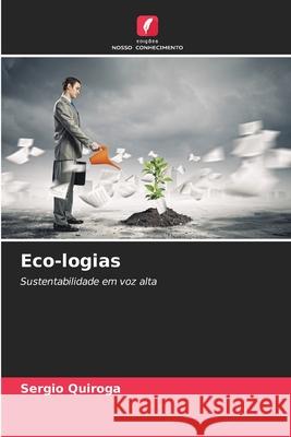 Eco-logias Quiroga, Sergio 9786209433344
