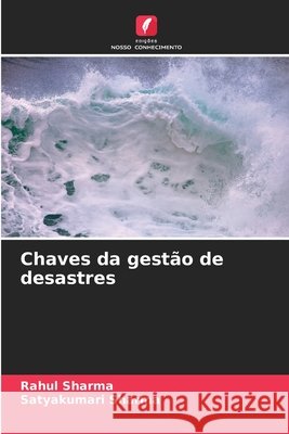 Chaves da gest?o de desastres Rahul Sharma Satyakumari Sharma 9786209433672