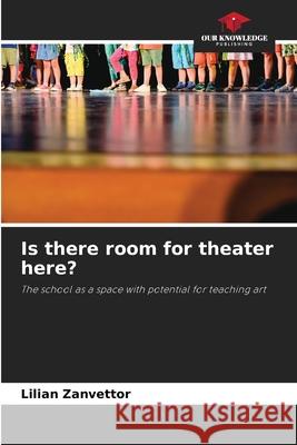 Is there room for theater here? Zanvettor, Lilian 9786209434211