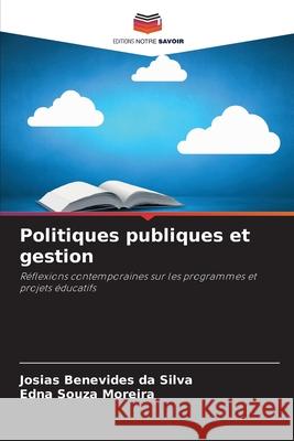 Politiques publiques et gestion Silva, Josias Benevides da, Moreira, Edna Souza 9786209435355