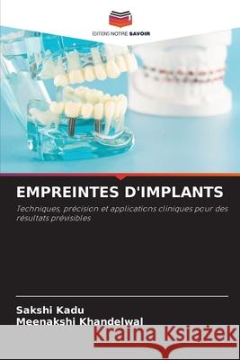 Empreintes d'Implants Sakshi Kadu Meenakshi Khandelwal 9786209436055