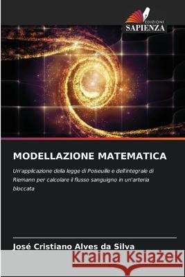 MODELLAZIONE MATEMATICA Silva, José Cristiano Alves da 9786209436468