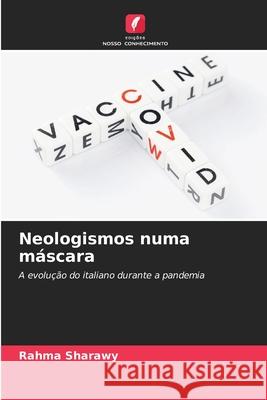 Neologismos numa máscara Sharawy, Rahma 9786209437595