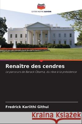 Rena?tre des cendres Fredrick Kariithi Githui 9786209438745