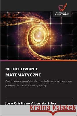 MODELOWANIE MATEMATYCZNE Silva, José Cristiano Alves da 9786209439025