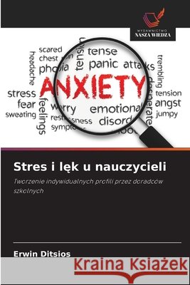 Stres i lek u nauczycieli Ditsios, Erwin 9786209440397