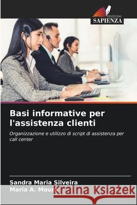 Basi informative per l'assistenza clienti Sandra Maria Silveira Maria A. Moura 9786209441226