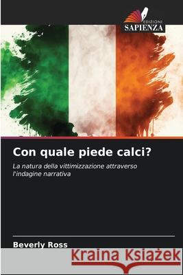 Con quale piede calci? Ross, Beverly 9786209442353
