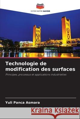 Technologie de modification des surfaces Panca Asmara, Yuli 9786209442728