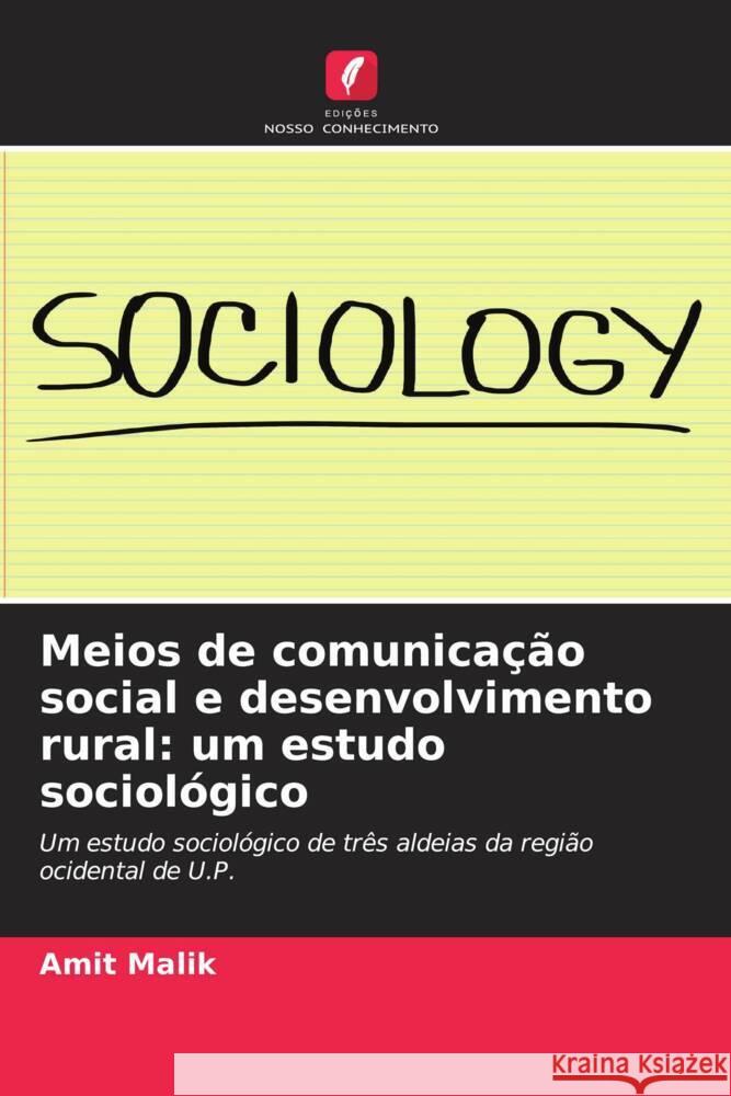 Meios de comunicação social e desenvolvimento rural: um estudo sociológico Malik, Amit 9786209442896