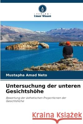Untersuchung der unteren Gesichtshöhe Amad Neto, Mustapha 9786209446030 Verlag Unser Wissen