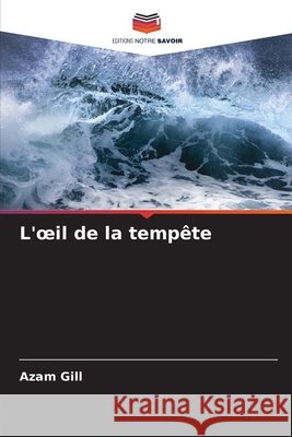 L'oeil de la temp?te Azam Gill 9786209447860