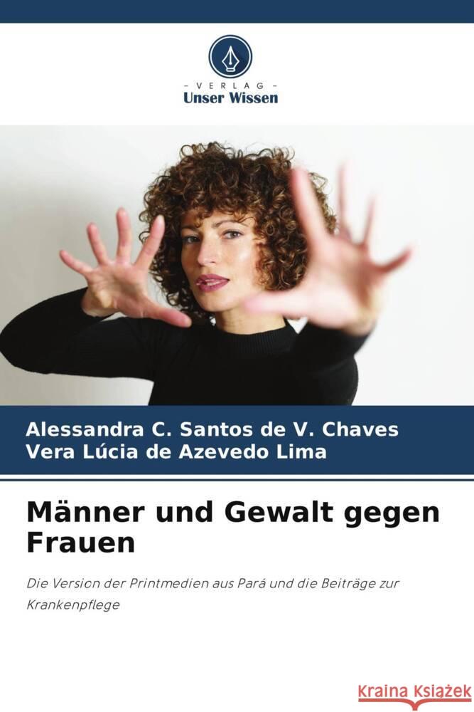 Männer und Gewalt gegen Frauen V. Chaves, Alessandra C. Santos de, Azevedo Lima, Vera Lúcia de 9786209447907