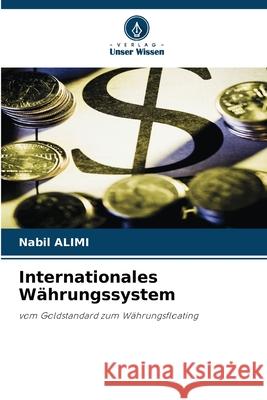 Internationales Währungssystem Alimi, Nabil 9786209450136